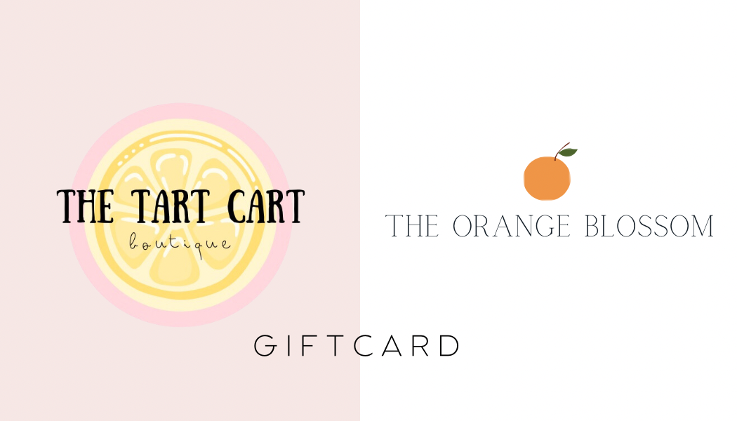 The Orange Blossom / The Tart Cart Boutique Gift Card
